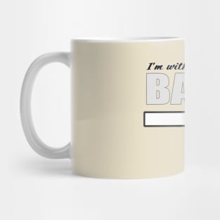 I'm with BAE - ARROW Mug